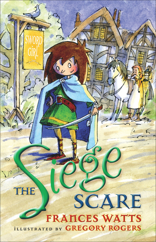 The Siege Scare by Frances Watts, Gregory Rogers, 9781742379906