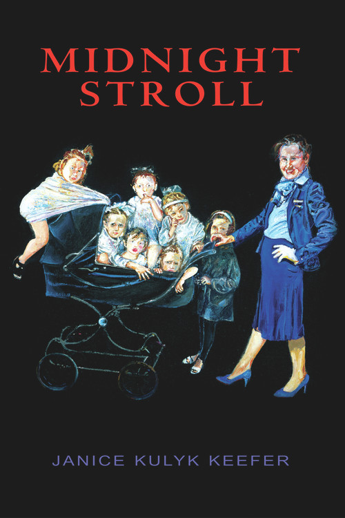 Midnight Stroll by Janice Kulyk Keefer, 9781550960709