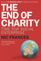 The End of Charity (Time for Social Enterprise) by Nic Frances, Maryrose Cuskelly, 9781741752632
