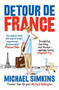 Detour de France (An Englishman in Search of a Continental Education) by Michael Simkins, 9780091927530
