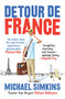 Detour de France (An Englishman in Search of a Continental Education) by Michael Simkins, 9780091927530