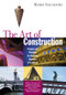 The Art of Construction (Projects and Principles for Beginning Engineers & Architects) by Mario Salvadori, 9781556520808