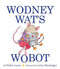 Wodney Wat's Wobot - 9780544809031 by Helen Lester, Lynn Munsinger, 9780544809031