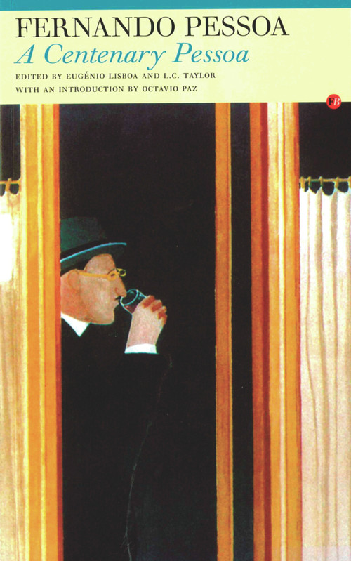 A Centenary Pessoa by Fernando Pessoa, Eugenio Lisboa, L. C. Taylor, Octavio Paz, 9781857547245