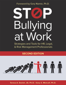 Stop Bullying at Work (Strategies and Tools for HR, Legal, & Risk Management Professionals) by Teresa A. Daniel, Gary S. Metcalf, 9781586443856