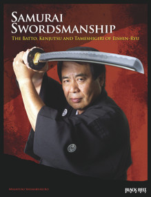 Samurai Swordsmanship (The Batto, Kenjutsu and Tameshigiri of Eishin-Ryu) by Carl E. Long, Masayuki Shimabukuro, 9780897501996