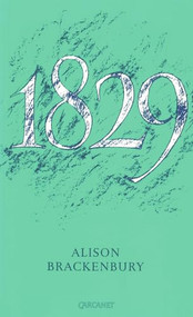 1829 by Alison Brackenbury, 9781857541229