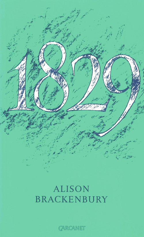1829 by Alison Brackenbury, 9781857541229