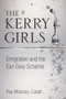 The Kerry Girls (Emigration and the Earl Grey Scheme) by Kay Moloney Caball, 9781845888312