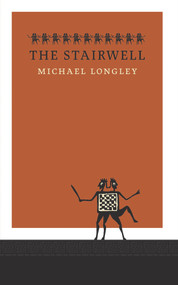 The Stairwell by Michael Longley, 9781930630697