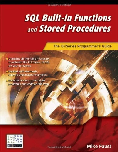SQL Built-In Functions and Stored Procedures (The i5/iSeries Programmer's Guide) by Mike Faust, 9781583470541