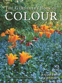 The Gardener's Book of Colour by Andrew Lawson, 9781910258026