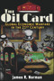 The Oil Card (Global Economic Warfare in the 21st Century) by James R. Norman, 9780977795390