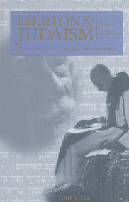 Merton & Judaism (Holiness in Words: Recognition, Repentance, and Renewal) by Edward K. Kaplan, Beatrice Bruteau, Terrence A. Taylor, Victor A. Kramer, 9781887752558