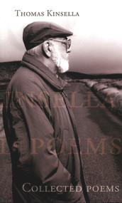 Collected Poems | Thomas Kinsella by Thomas Kinsella, 9781930630277