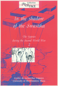 In the Shadow of the Swastika (Volume 2: The Gypsies during the Second World War) by Karola Fings, 9780900458859