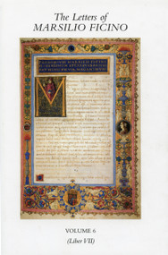 The Letters of Marsilio Ficino: Volume 6 by Marsilio Ficino, 9780856831676
