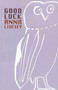 Good Luck by Anna Livesey, 9780864734594