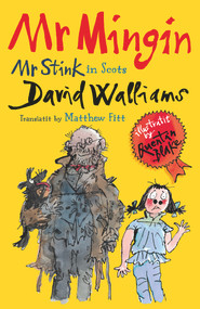 Mr Mingin (Mr Stink in Scots) by David Walliams, Quentin Blake, Matthew Fitt, 9781845029586