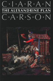 The Alexandrine Plan by Ciaran Carson, 9780916390839