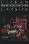 The Alexandrine Plan by Ciaran Carson, 9780916390839