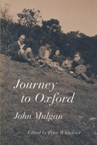 Journey to Oxford by John Mulgan, Peter Whiteford, 9780864738196