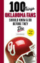 100 Things Oklahoma Fans Should Know & Do Before They Die by Steve Richardson, 9781629370071