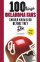 100 Things Oklahoma Fans Should Know & Do Before They Die by Steve Richardson, 9781629370071