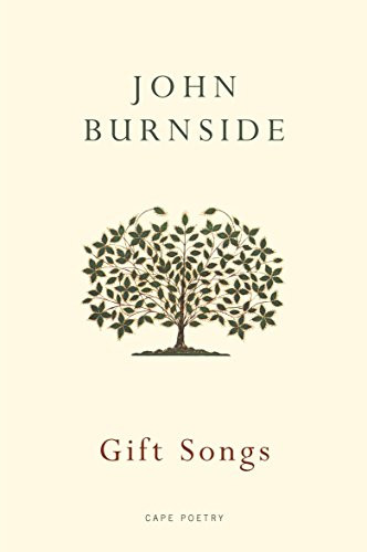 Gift Songs by John Burnside, 9780224079976