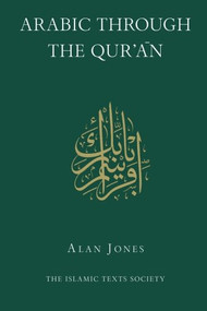 Arabic Through the Qur'an by Alan Jones, 9780946621682