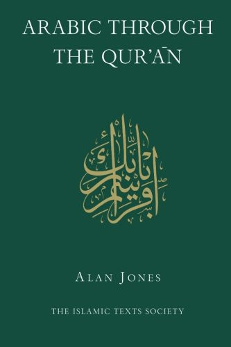 Arabic Through the Qur'an by Alan Jones, 9780946621682