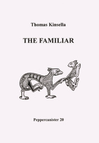 The Familiar by Thomas Kinsella, 9781857544404