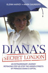 Diana's Secret London by Mark Saunders, Glenn Harvey, 9781844548033