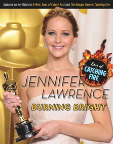 Jennifer Lawrence (Burning Bright) by Triumph Books, 9781600789076