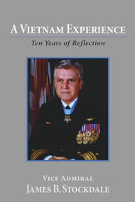 A Vietnam Experience (Ten Years of Reflection) by James B. Stockdale, 9780817981525