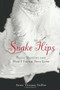 Snake Hips (Belly Dancing and How I Found True Love) by Anne Thomas Soffee, 9781556525223