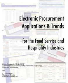 Electronic Procurement Applications and Trends for the Food Service and Hospital by E. L. Heiberger, Cihan Cobanoglu, 9780972903912