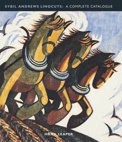 Sybil Andrews Linocuts (A Complete Catalogue) by Hana Leaper, Gordon Samuel, 9781848221802