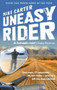 Uneasy Rider (Travels Through a Mid-Life Crisis) by Mike Carter, 9780091923266