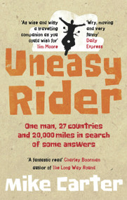 Uneasy Rider (Travels Through a Mid-Life Crisis) by Mike Carter, 9780091923266