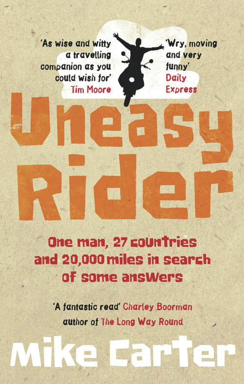 Uneasy Rider (Travels Through a Mid-Life Crisis) by Mike Carter, 9780091923266