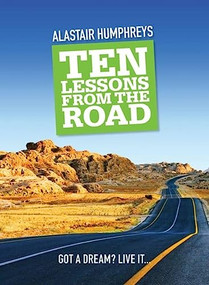 Ten Lessons from the Road by Alastair Humphreys, 9781903070628