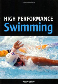 High Performance Swimming by Alan Lynn, 9781847970381