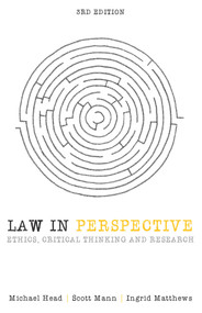 Law in Perspective (Ethics, Critical Thinking and Research) by Michael Head, Scott Mann, Ingrid Matthews, 9781742234540