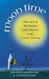 Moon Time (The Art of Harmony with Nature and Lunar Cycles) by Johanna Paungger, Thomas Poppe, 9781844133000