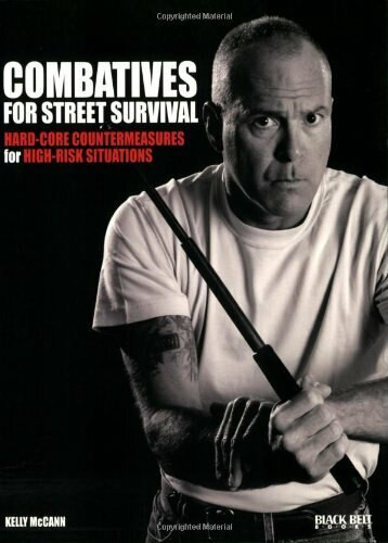 Combatives for Street Survival (Volume 1: Index Positions, the Guard and Combatives Strikes) by Kelly McCann, 9780897501767
