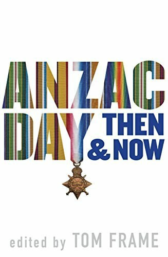 Anzac Day Then & Now by Tom Frame, 9781742234816