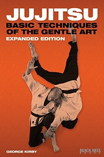Jujitsu (Basic Techniques of the Gentle Art) by George Kirby, 9780897501989