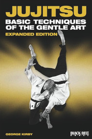 Jujitsu (Basic Techniques of the Gentle Art) by George Kirby, 9780897501989