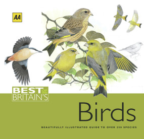 Best of Britain's Birds (Beautifully Illustrated Guide to Over 250 Species) by AA Publishing, 9780749540456
